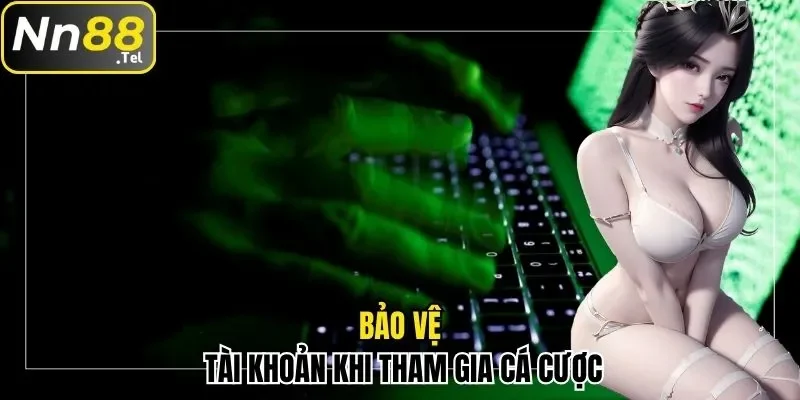 Hướng Dẫn Cách Đăng Ký NN88 Nhanh Gọn Và Chuẩn Xác 3 Cách giúp người chơi bảo vệ tốt tài khoản