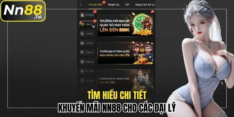 Khuyến Mãi NN88 Cực Hấp Dẫn Mà Bạn Không Thể Bỏ Qua 1 Khuyến mãi NN88 áp dụng riêng cho các đại lý