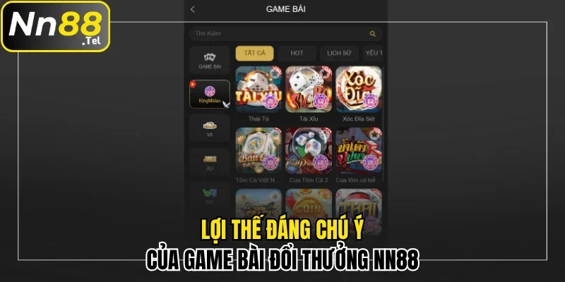 Lợi thế đáng chú ý của mục game bài đổi thưởng NN88