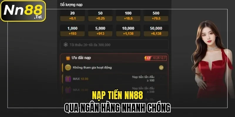 Hướng Dẫn Nạp Tiền NN88 Siêu Nhanh Trong 1 Nốt Nhạc 1 Nạp tiền NN88 qua ngân hàng nhanh chóng