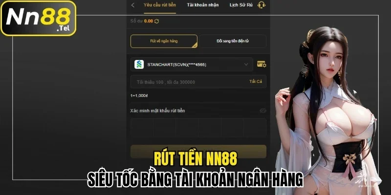 Cách Rút Tiền NN88 Về Tài Khoản Cá Nhân Trong Tích Tắc 1 Rút tiền NN88 siêu tốc bằng tài khoản ngân hàng